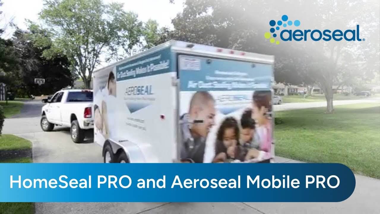 HomeSeal PRO and Aeroseal Mobile PRO Trailer